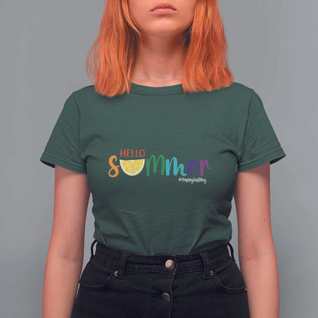 Cute Summer Vacation T Shirt For Women Hello Summer Happy Last Day Sunshine Lemon TS11 Dark Forest Green Print Your Wear