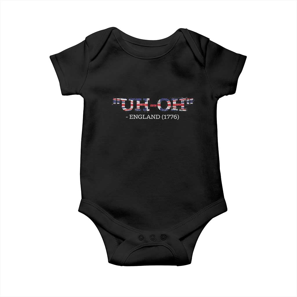 Funny Uh Oh England 1776 Baby Onesie 4th Of July USA Grunge Union Jack Flag TS11 Black Print Your Wear