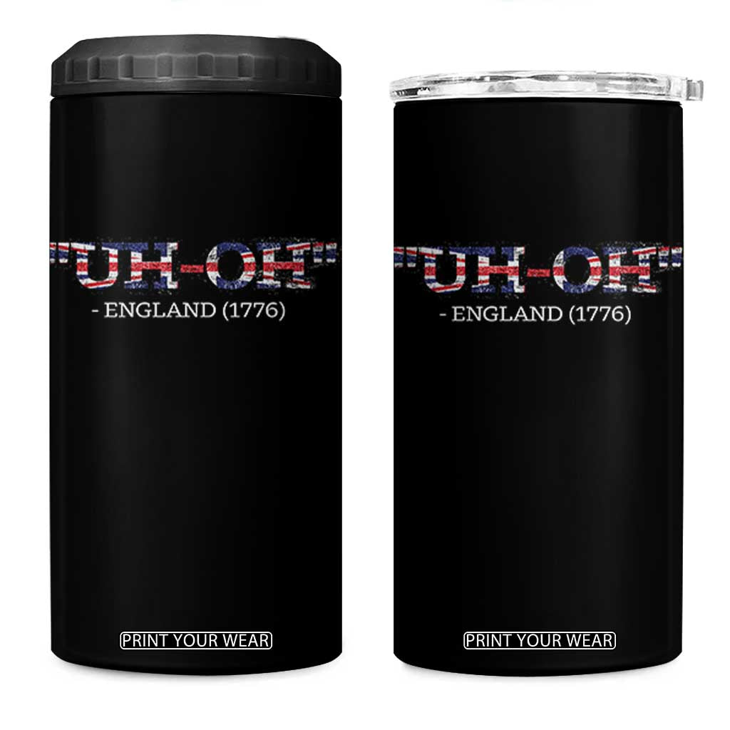 Funny Uh Oh England 1776 4 in 1 Can Cooler Tumbler 4th Of July USA Grunge Union Jack Flag TS11 One Size: 16 oz Black Print Your Wear