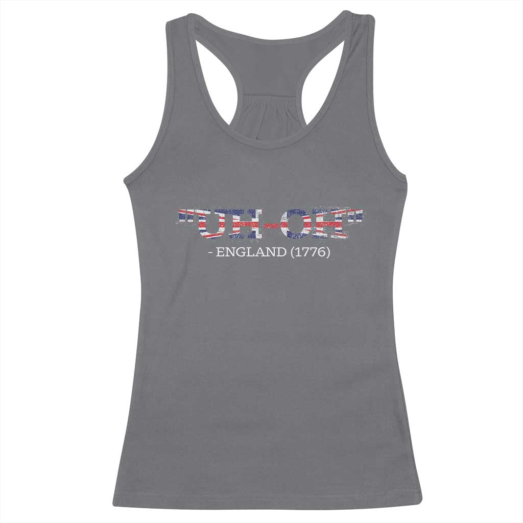 Funny Uh Oh England 1776 Racerback Tank Top 4th Of July USA Grunge Union Jack Flag TS11 Charcoal Print Your Wear