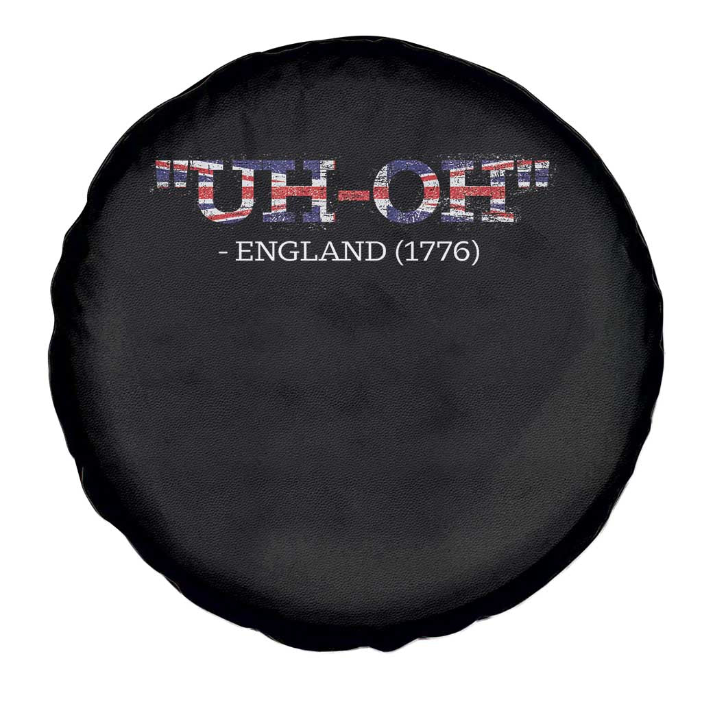 Funny Uh Oh England 1776 Spare Tire Cover 4th Of July USA Grunge Union Jack Flag TS11 Print Your Wear