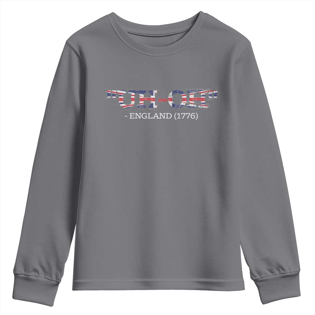 Funny Uh Oh England 1776 Youth Sweatshirt 4th Of July USA Grunge Union Jack Flag TS11 Charcoal Print Your Wear