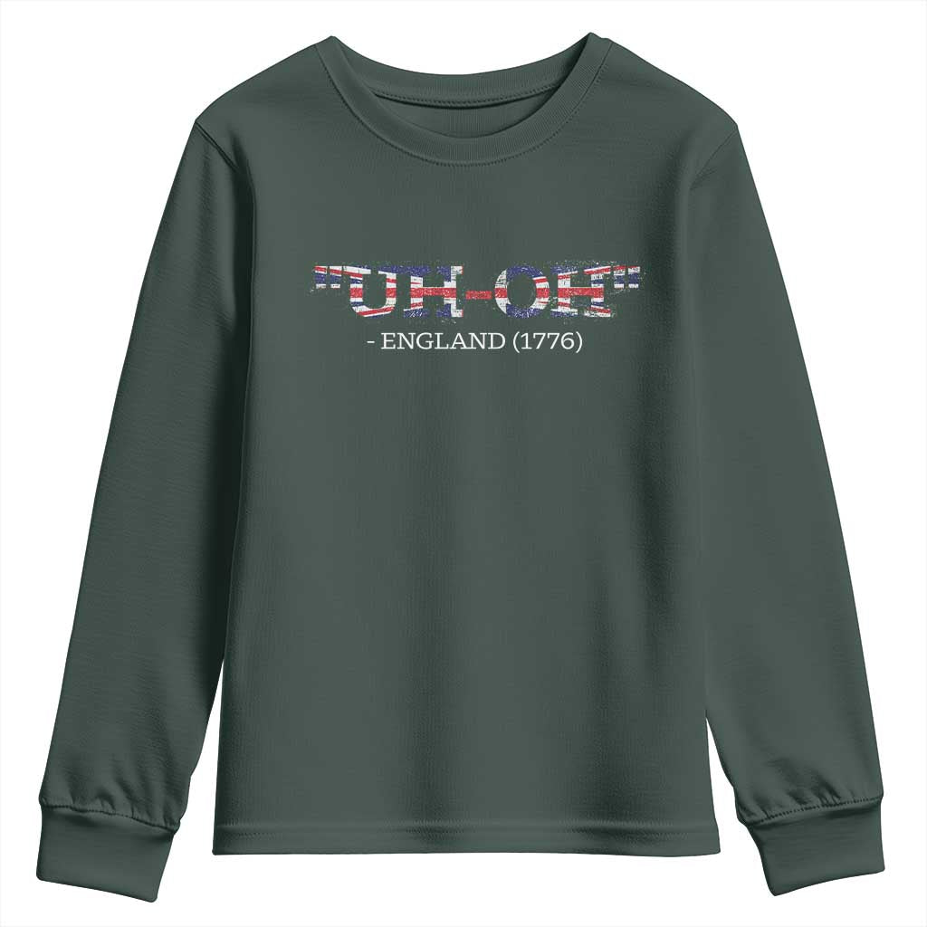 Funny Uh Oh England 1776 Youth Sweatshirt 4th Of July USA Grunge Union Jack Flag TS11 Dark Forest Green Print Your Wear