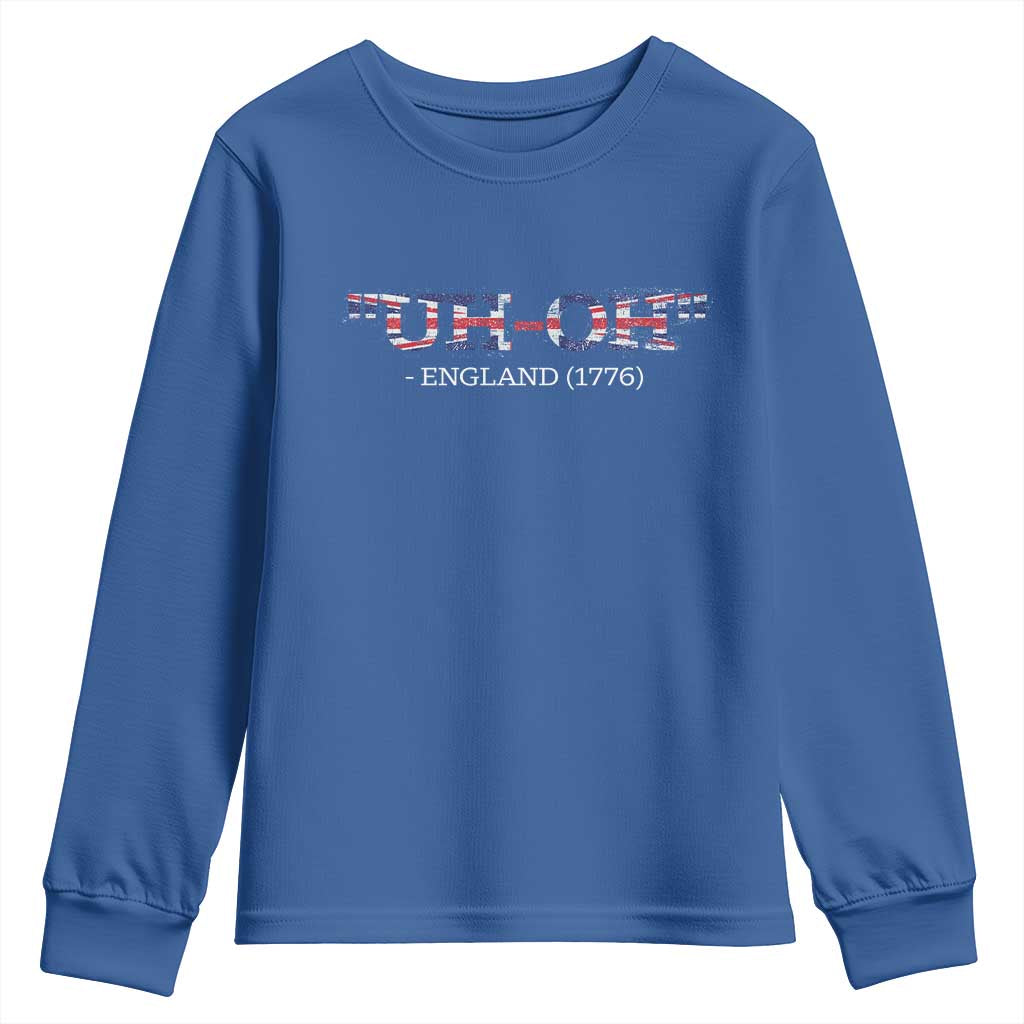 Funny Uh Oh England 1776 Youth Sweatshirt 4th Of July USA Grunge Union Jack Flag TS11 Royal Blue Print Your Wear