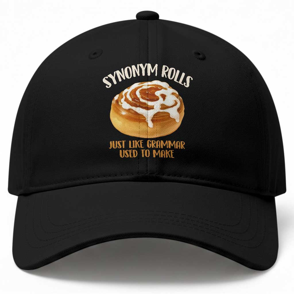 Funny Synonym Rolls Just Like Grammar Used To Make Baseball Cap Cinnamon Rolls Grammar Pun TS11 Print Your Wear