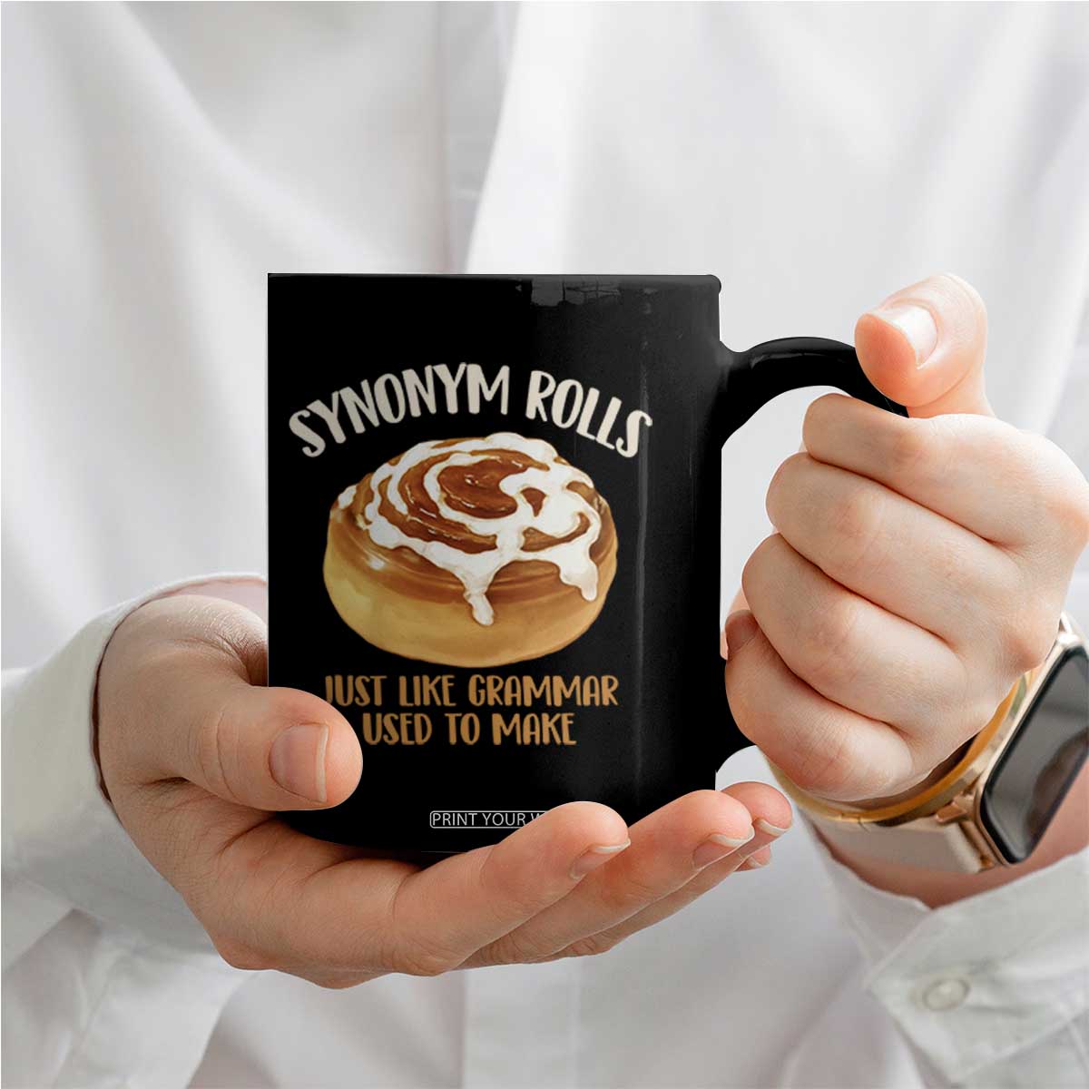 Funny Synonym Rolls Just Like Grammar Used To Make Coffee Mug Cinnamon Rolls Grammar Pun