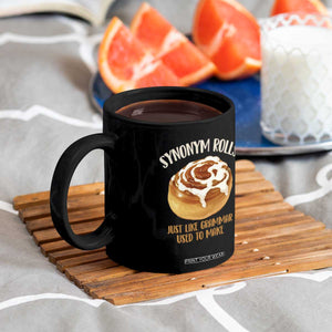 Funny Synonym Rolls Just Like Grammar Used To Make Coffee Mug Cinnamon Rolls Grammar Pun