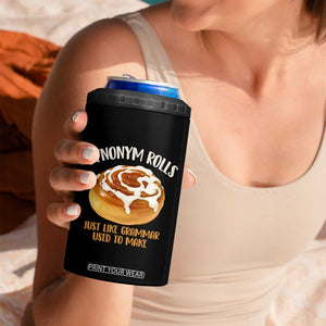 Funny Synonym Rolls Just Like Grammar Used To Make 4 in 1 Can Cooler Tumbler Cinnamon Rolls Grammar Pun