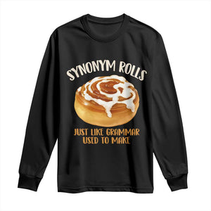 Funny Synonym Rolls Just Like Grammar Used To Make Long Sleeve Shirt Cinnamon Rolls Grammar Pun