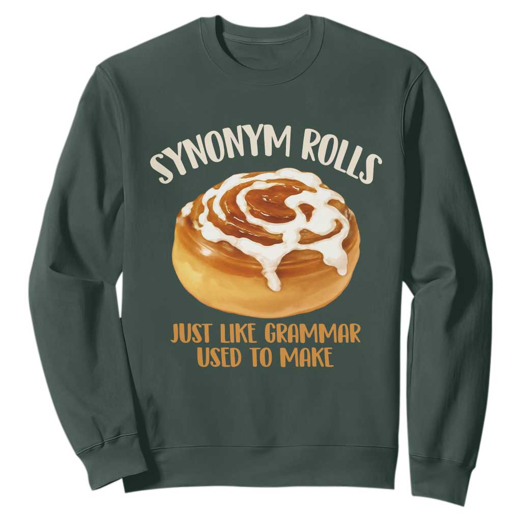 Funny Synonym Rolls Just Like Grammar Used To Make Sweatshirt Cinnamon Rolls Grammar Pun