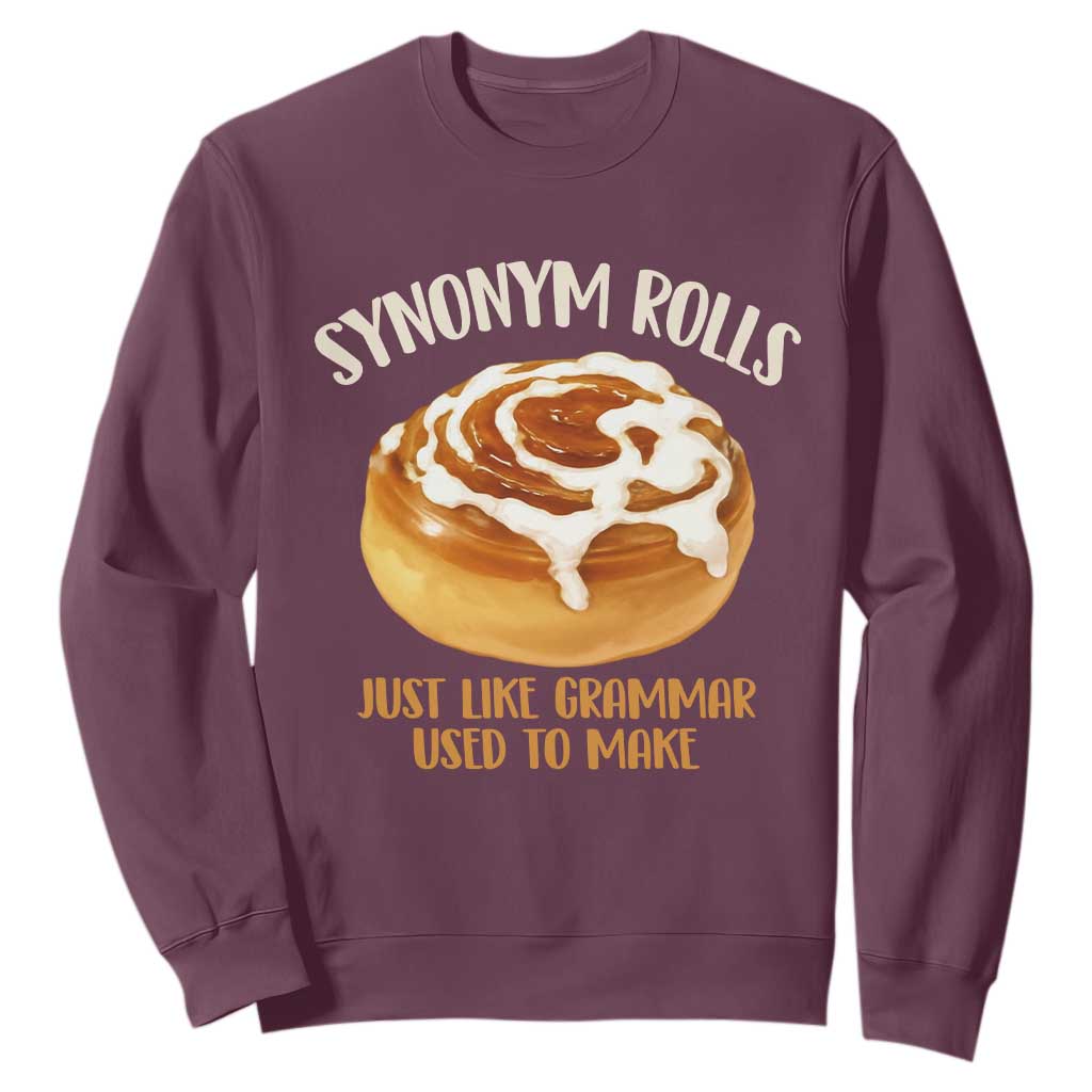 Funny Synonym Rolls Just Like Grammar Used To Make Sweatshirt Cinnamon Rolls Grammar Pun