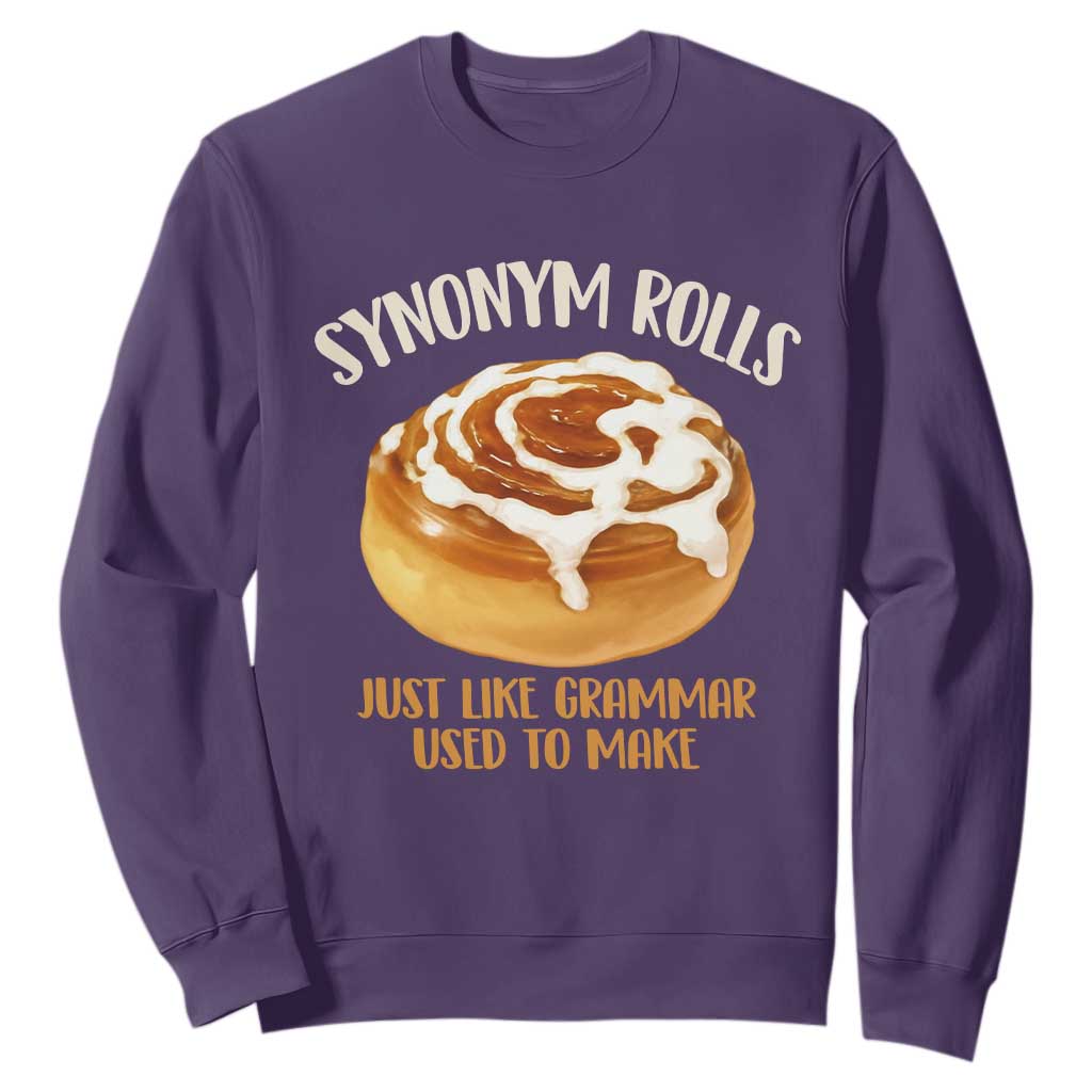 Funny Synonym Rolls Just Like Grammar Used To Make Sweatshirt Cinnamon Rolls Grammar Pun