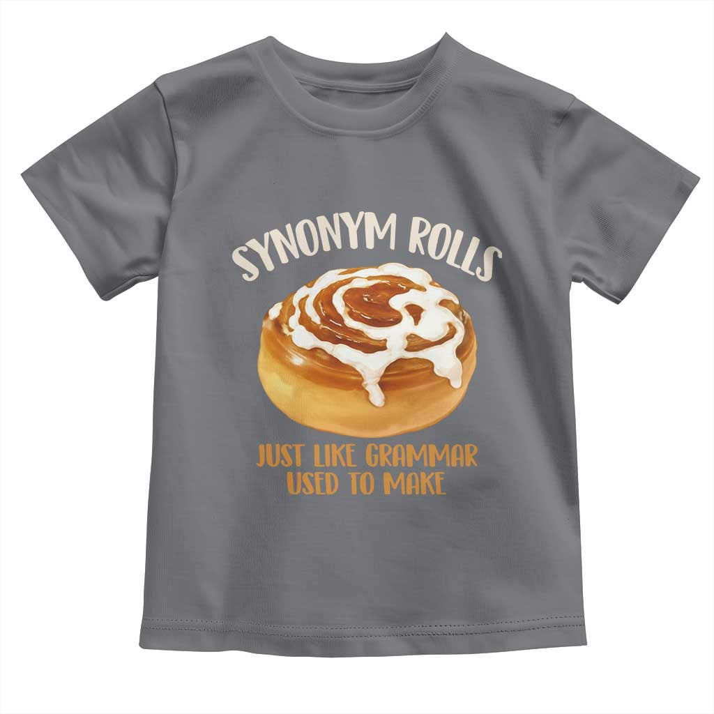 Funny Synonym Rolls Just Like Grammar Used To Make Toddler T Shirt Cinnamon Rolls Grammar Pun