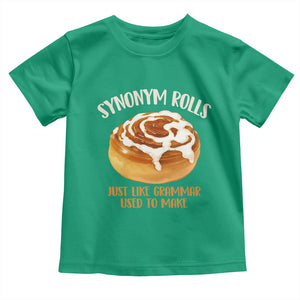 Funny Synonym Rolls Just Like Grammar Used To Make Toddler T Shirt Cinnamon Rolls Grammar Pun