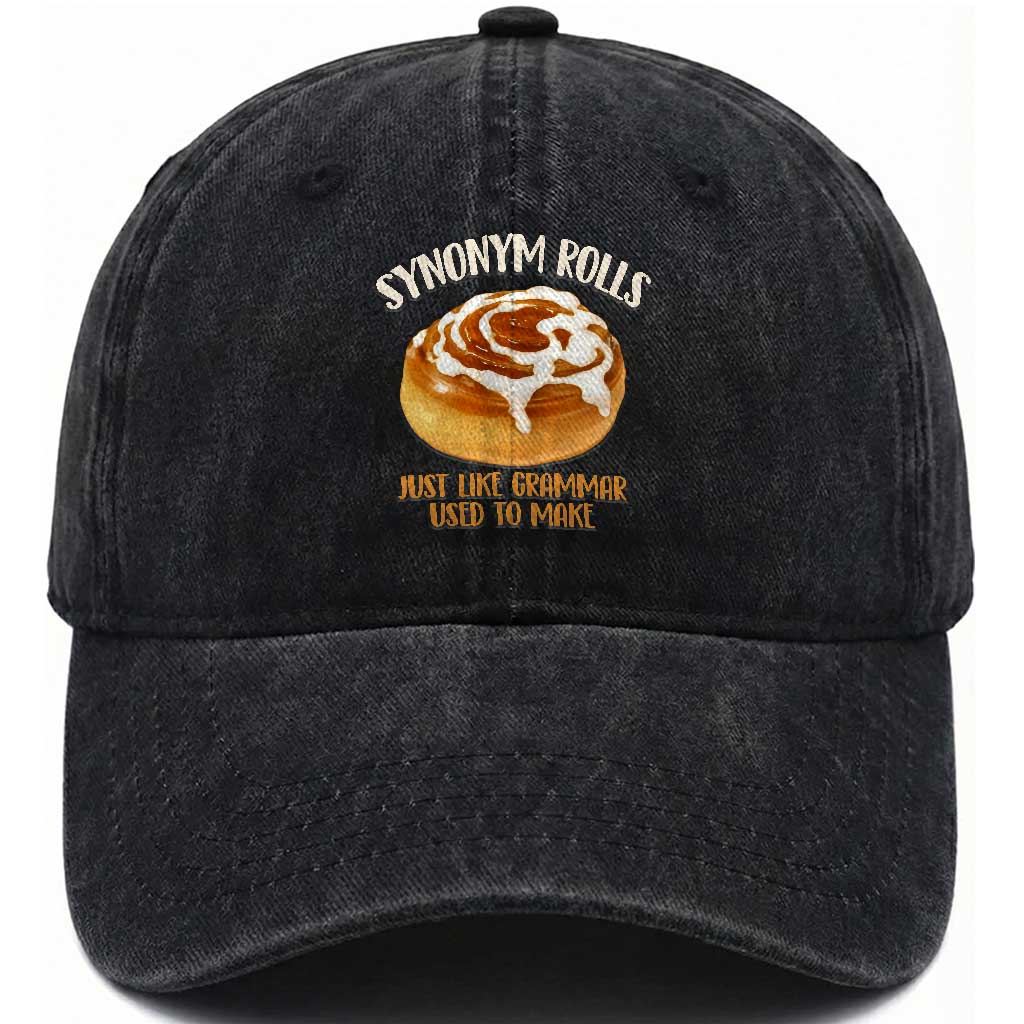 Funny Synonym Rolls Just Like Grammar Used To Make Washed Cotton Baseball Cap Cinnamon Rolls Grammar Pun TS11 Print Your Wear