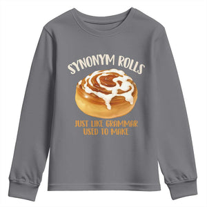 Funny Synonym Rolls Just Like Grammar Used To Make Youth Sweatshirt Cinnamon Rolls Grammar Pun