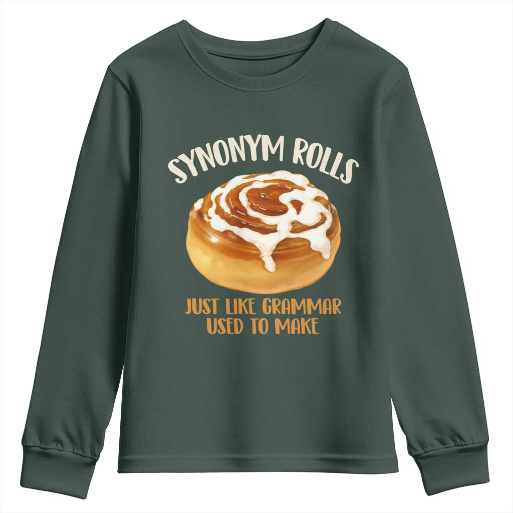 Funny Synonym Rolls Just Like Grammar Used To Make Youth Sweatshirt Cinnamon Rolls Grammar Pun