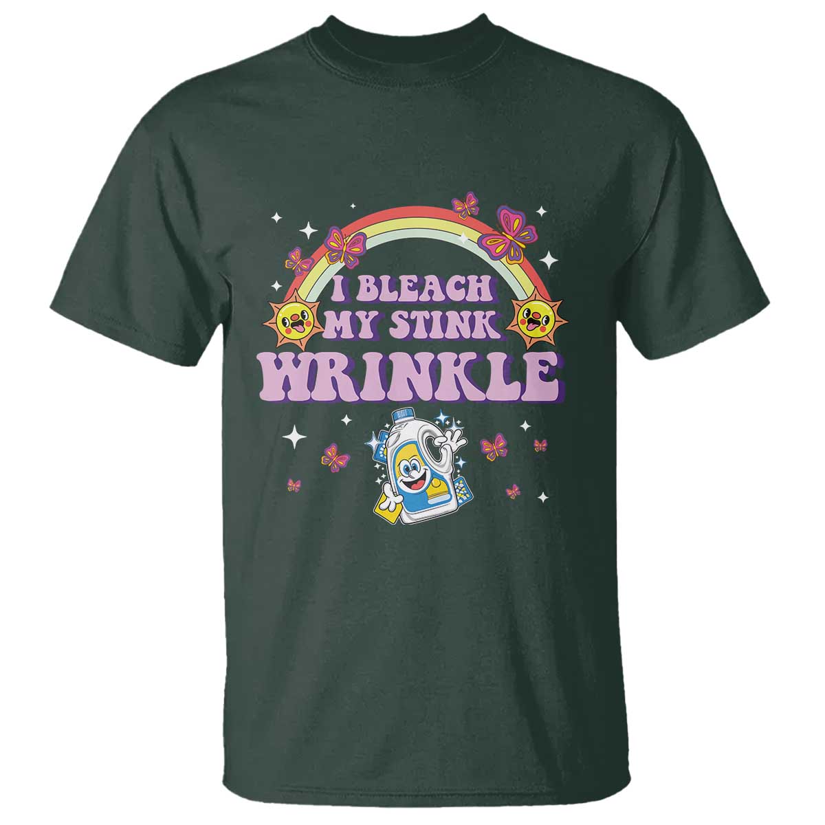Funny I Bleach My Stink Wrinkle T Shirt Gag Adult Humor Rainbow Bleach Bottle TS11 Dark Forest Green Print Your Wear