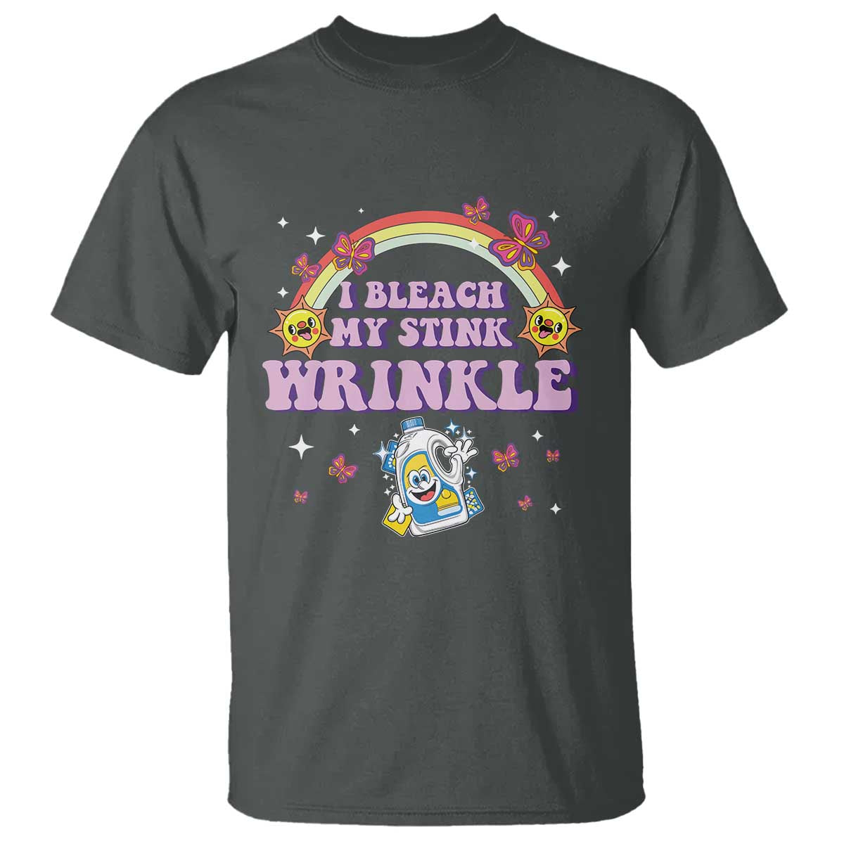 Funny I Bleach My Stink Wrinkle T Shirt Gag Adult Humor Rainbow Bleach Bottle TS11 Dark Heather Print Your Wear