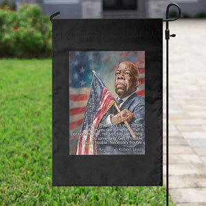 John Lewis Garden Flag My Philosophy Is Very Simple Get In Good Trouble Necessary Trouble TS11 Print Your Wear