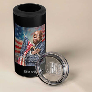 John Lewis 4 in 1 Can Cooler Tumbler My Philosophy Is Very Simple Get In Good Trouble Necessary Trouble TS11 Print Your Wear