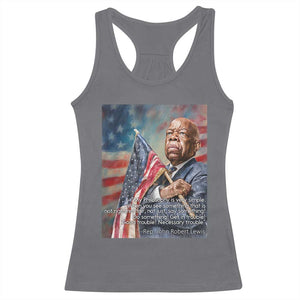 John Lewis Racerback Tank Top My Philosophy Is Very Simple Get In Good Trouble Necessary Trouble TS11 Charcoal Print Your Wear