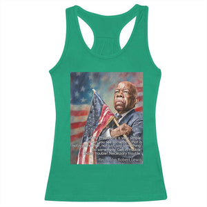 John Lewis Racerback Tank Top My Philosophy Is Very Simple Get In Good Trouble Necessary Trouble TS11 Irish Green Print Your Wear