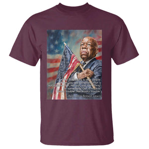John Lewis T Shirt My Philosophy Is Very Simple Get In Good Trouble Necessary Trouble TS11 Maroon Print Your Wear