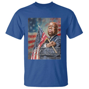 John Lewis T Shirt My Philosophy Is Very Simple Get In Good Trouble Necessary Trouble TS11 Royal Blue Print Your Wear