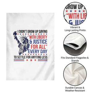 Funny I Didn't Grow Up Saying With Liberty And Justice For All Garden Flag TS11 Print Your Wear