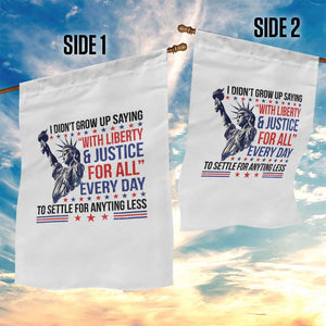 Funny I Didn't Grow Up Saying With Liberty And Justice For All Garden Flag TS11 Print Your Wear
