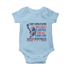 Funny I Didn't Grow Up Saying With Liberty And Justice For All Baby Onesie TS11 Light Blue Print Your Wear