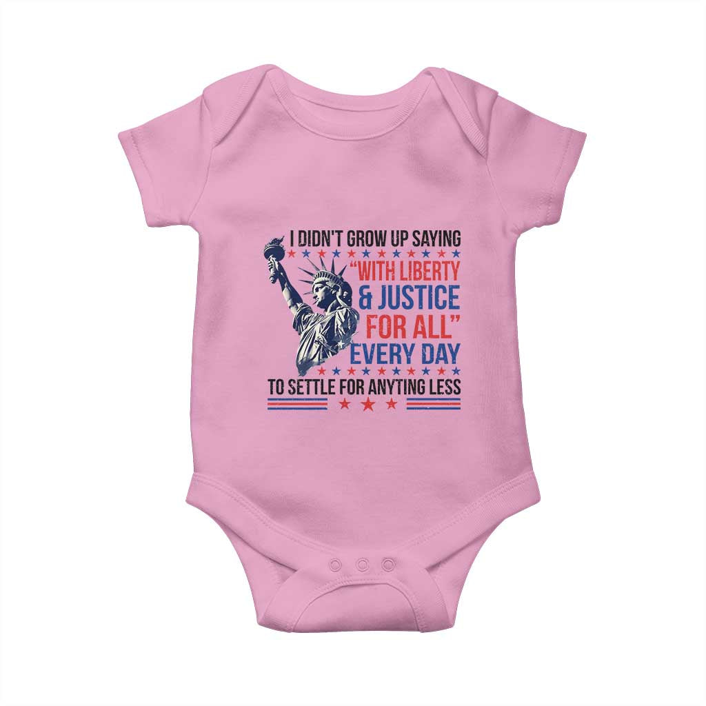 Funny I Didn't Grow Up Saying With Liberty And Justice For All Baby Onesie TS11 Light Pink Print Your Wear