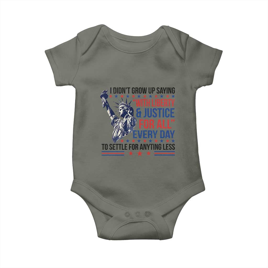 Funny I Didn't Grow Up Saying With Liberty And Justice For All Baby Onesie TS11 Military Green Print Your Wear