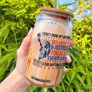 Funny I Didn't Grow Up Saying With Liberty And Justice For All Glass Can TS11 White Print Your Wear