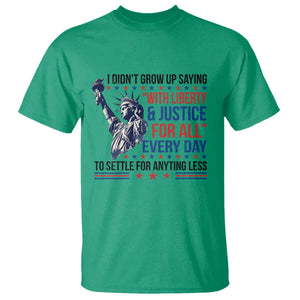 Funny I Didn't Grow Up Saying With Liberty And Justice For All T Shirt TS11 Irish Green Print Your Wear