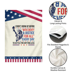 Funny I Didn't Grow Up Saying With Liberty And Justice For All Garden Flag TS11 Print Your Wear