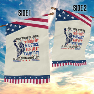 Funny I Didn't Grow Up Saying With Liberty And Justice For All Garden Flag TS11 Print Your Wear