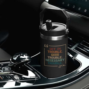 Funny Get In Good Necessary Trouble Flip Straw Tumbler John Lewis Civil Rights Social Justice TS11 Print Your Wear