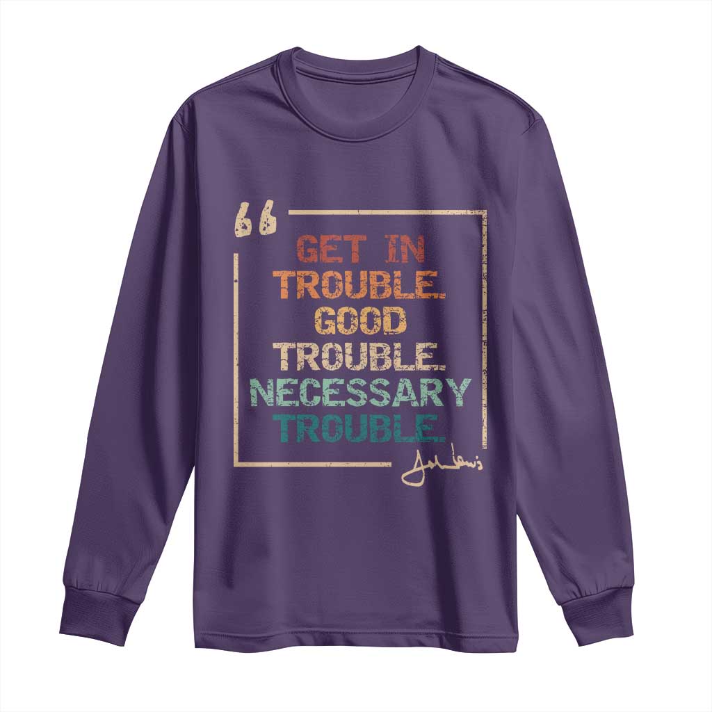 Funny Get In Good Necessary Trouble Long Sleeve Shirt John Lewis Civil Rights Social Justice TS11 Purple Print Your Wear