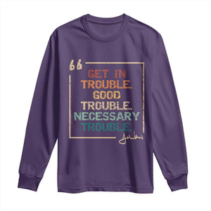 Funny Get In Good Necessary Trouble Long Sleeve Shirt John Lewis Civil Rights Social Justice TS11 Purple Print Your Wear