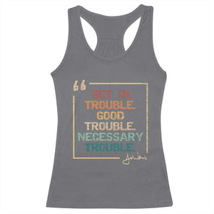 Funny Get In Good Necessary Trouble Racerback Tank Top John Lewis Civil Rights Social Justice TS11 Charcoal Print Your Wear