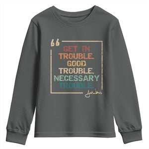 Funny Get In Good Necessary Trouble Youth Sweatshirt John Lewis Civil Rights Social Justice TS11 Dark Heather Print Your Wear