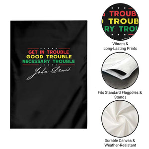 John Lewis Quote Garden Flag Get In Good Necessary Trouble Civil Rights TS11 Print Your Wear