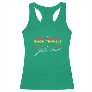 John Lewis Quote Racerback Tank Top Get In Good Necessary Trouble Civil Rights TS11 Irish Green Print Your Wear