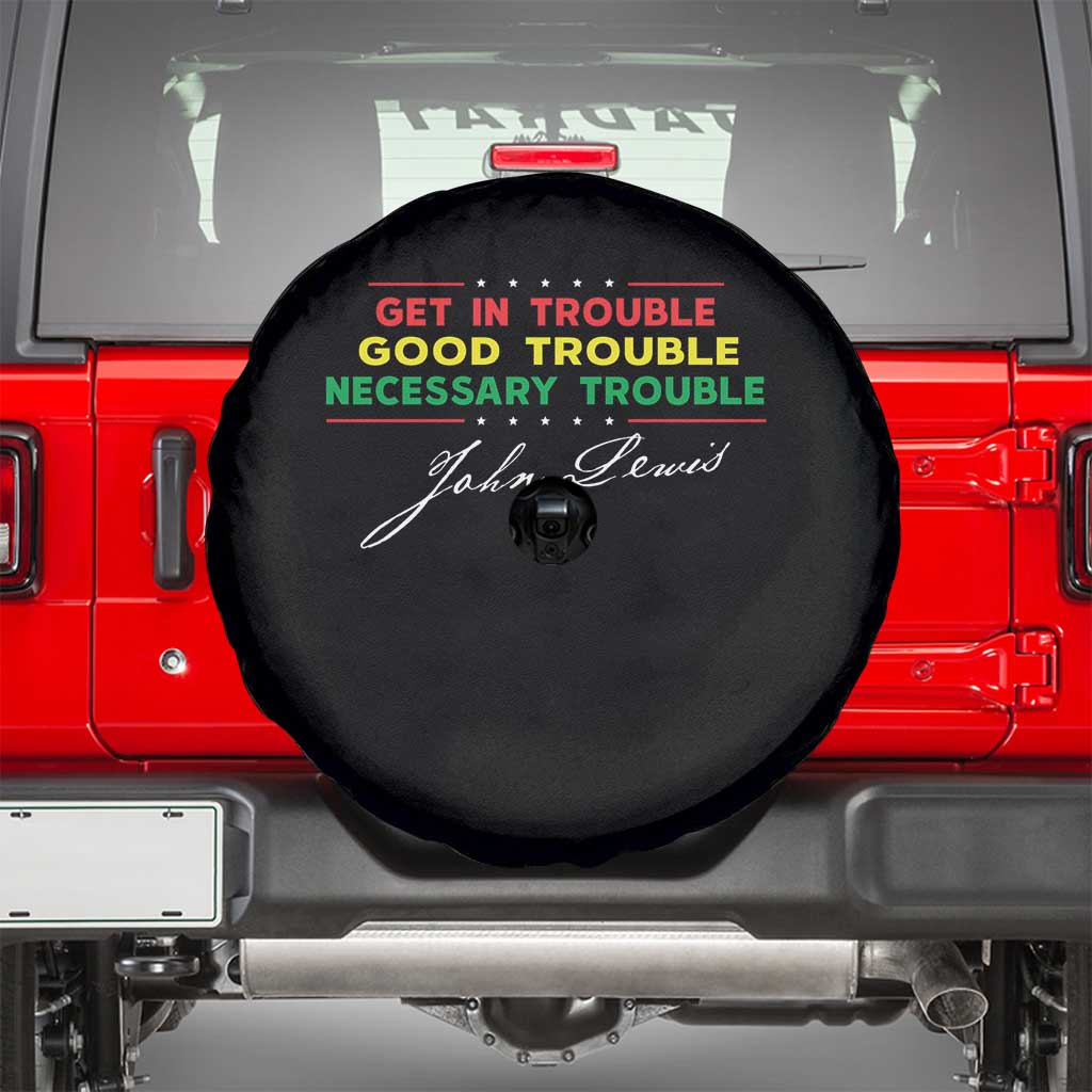 John Lewis Quote Spare Tire Cover Get In Good Necessary Trouble Civil Rights TS11 Black Print Your Wear