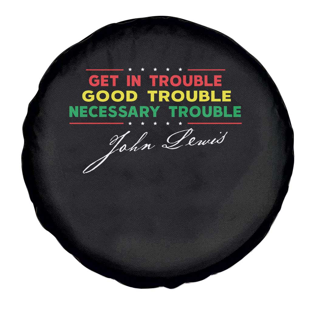 John Lewis Quote Spare Tire Cover Get In Good Necessary Trouble Civil Rights TS11 Print Your Wear