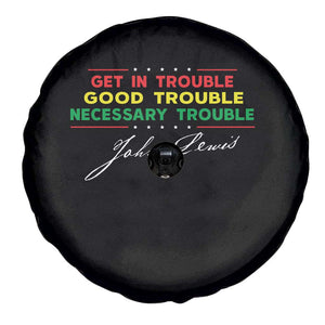 John Lewis Quote Spare Tire Cover Get In Good Necessary Trouble Civil Rights TS11 Print Your Wear
