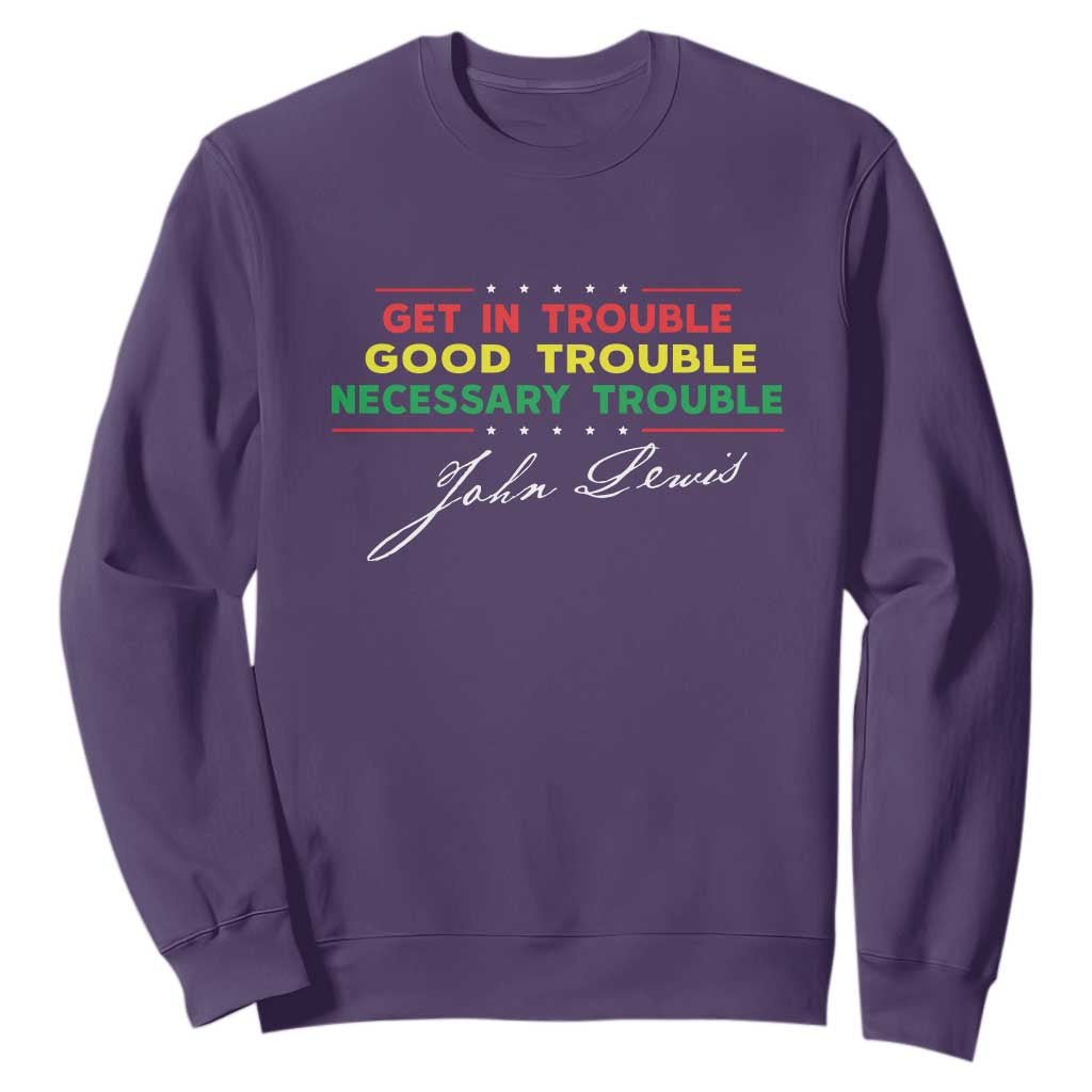 John Lewis Quote Sweatshirt Get In Good Necessary Trouble Civil Rights TS11 Purple Print Your Wear