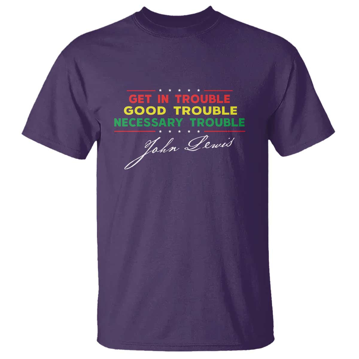 John Lewis Quote T Shirt Get In Good Necessary Trouble Civil Rights TS11 Purple Print Your Wear